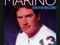 Dan Marino "On The Record"